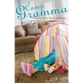 Camp Gramma: Putting Down Spiritual Stakes for Your Grandchildren