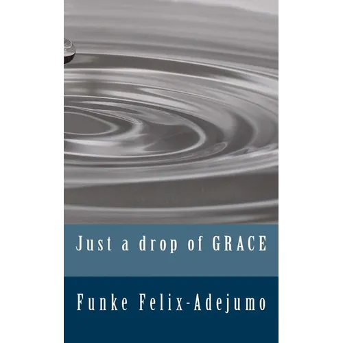 Just a drop of grace