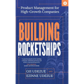 Building Rocketships: Product Management for High-Growth Companies