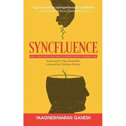 Syncfluence: How to Influence Your Target Audience Without Burning Cash