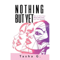 Nothing But Yet: How to Turn Your Mom Life Crisis Into Your Rebirth!