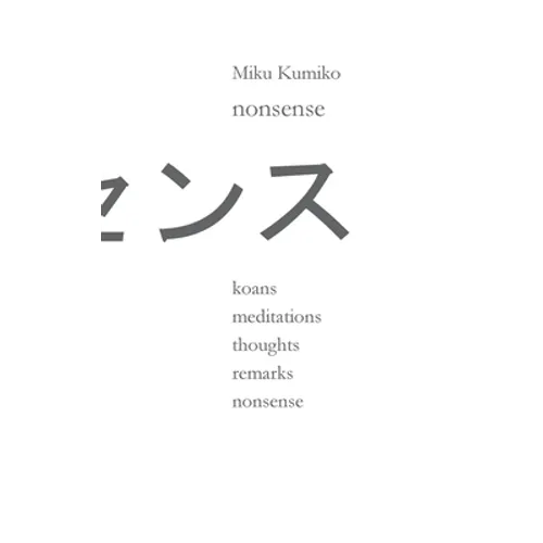 nonsense: koans meditations thoughts remarks nonsense