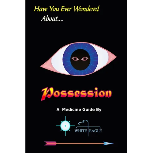 Possession: And The Spiritual Dynamics of the Mind