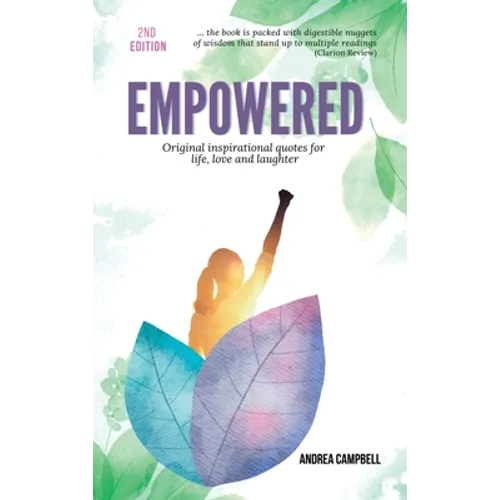 Empowered: Original Inspirational Quotes For Life, Love and Laughter