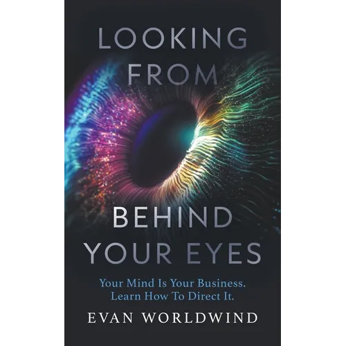 Looking From Behind Your Eyes