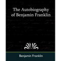 The Autobiography of Benjamin Franklin