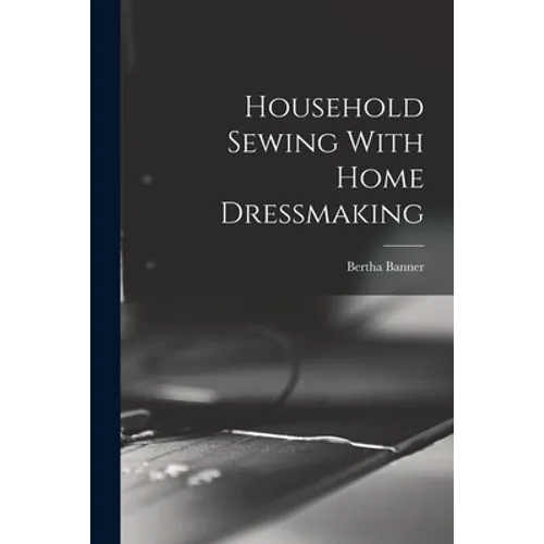 Household Sewing With Home Dressmaking