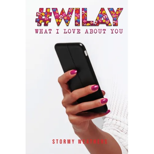 #WILAY What I Love About You