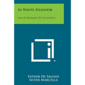 In White Splendor: Life of Madame de Villeneuve