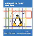 Applying C For The IoT With Linux