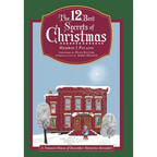 The 12 Best Secrets of Christmas: A Treasure House of December Memories Revealed - Hardcover