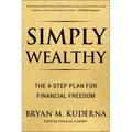 Simply Wealthy: The 4-Step Plan for Financial Freedom