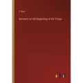 Sermons on the Beginning of All Things