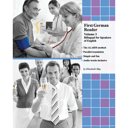 First German Reader (Volume 3): bilingual for speakers of English, Elementary Level