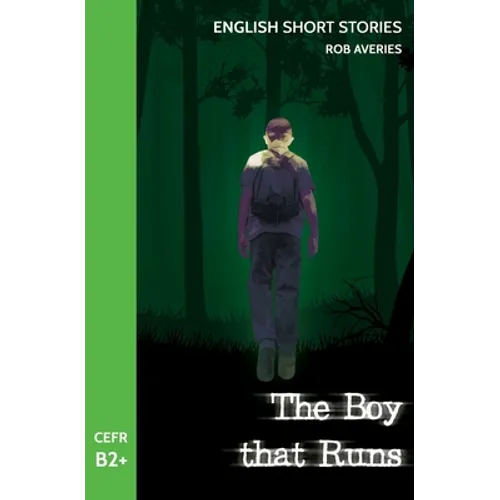 English Short Stories: The Boy That Runs (CEFR Level B2+)