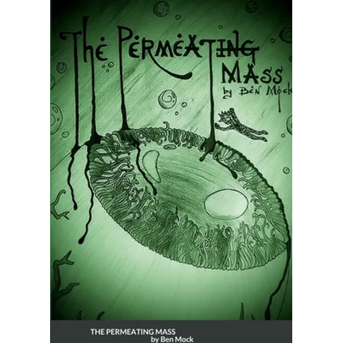 The Permeating Mass - And Other Horrors
