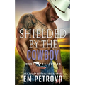 Shielded by the Cowboy