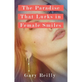The Paradise That Lurks in Female Smiles