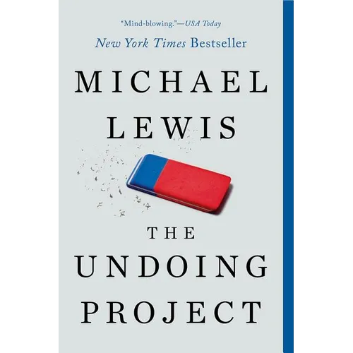 The Undoing Project: A Friendship That Changed Our Minds