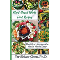 Plant-Based Whole Food Recipes