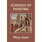 Schools of Painting (Color Edition) (Yesterday's Classics)