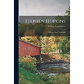 Stephen Hopkins: A Rhode Island Statesman