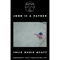 John Is A Father