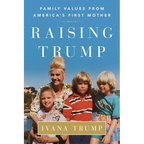 Raising Trump: Family Values from America's First Mother - Paperback