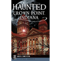 Haunted Crown Point, Indiana