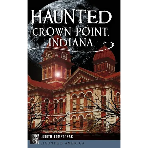Haunted Crown Point, Indiana