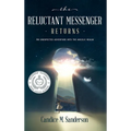 The Reluctant Messenger Returns: An Unexpected Adventure into the Angelic Realm
