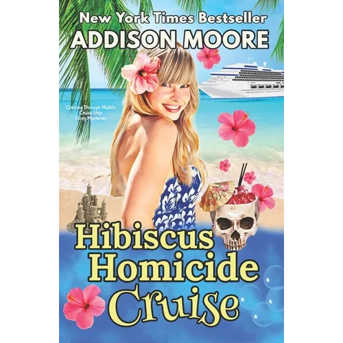Hibiscus Homicide Cruise: Cruise Ship Cozy Mysteries