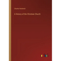 A History of the Christian Church