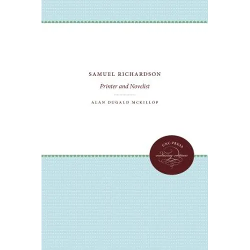 Samuel Richardson: Printer and Novelist
