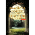 The Magical Forest and Lighting the Flying Horse: Children Story