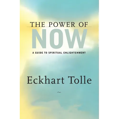The Power of Now: A Guide to Spiritual Enlightenment
