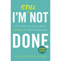 I'm Still Not Done: It's Time to Talk About Ageism in the Workplace