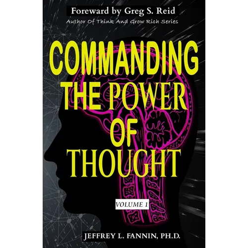 Commanding The Power of Thought - Volume 1