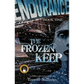 Endurance: The Frozen Keep: Tales from the Heroic Age of Exploration