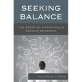 Seeking Balance: The Story of a Principal's Second Semester