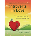 Introverts in Love: The Quiet Way to Happily Ever After