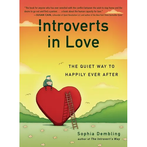 Introverts in Love: The Quiet Way to Happily Ever After