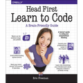 Head First Learn to Code: A Learner's Guide to Coding and Computational Thinking