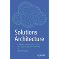 Solutions Architecture: A Modern Approach to Cloud and Digital Systems Delivery