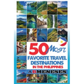 50 Most Favorite Travel Destinations in the Philippines