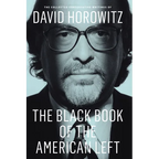 The Black Book of the American Left: The Collected Conservative Writings of David Horowitz
