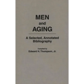 Men and Aging: A Selected, Annotated Bibliography