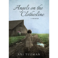 Angels on the Clothesline, A Memoir