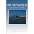 The Poet Vanishes: An American Voyage