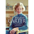 Rosalynn Carter: Equal Partner in the White House